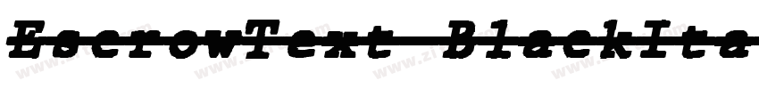 EscrowText BlackItal字体转换
